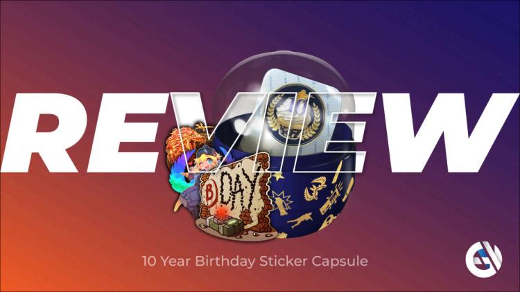 10 Years Birthday Stikcer Capsule: Recension av årets bästa klistermärken CSGO