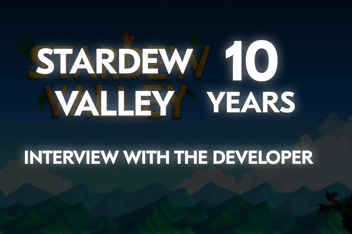 Stardew Valley är 10 år: utvecklarintervju om avkoppling, natur och en hängiven fanbas