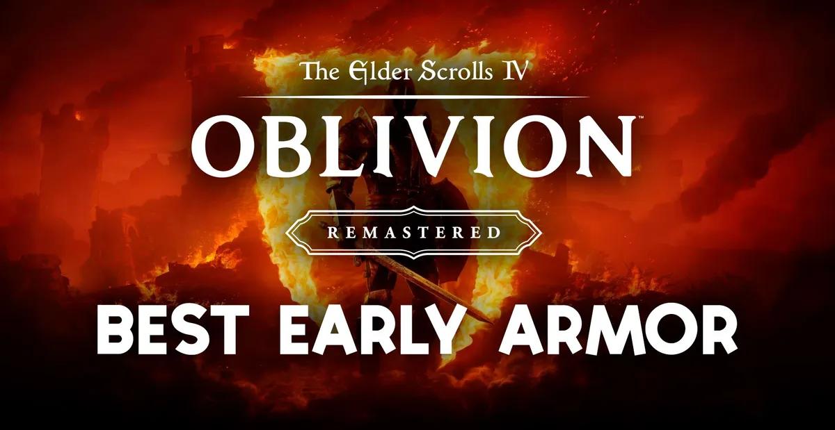 Oblivion Remastered Bästa tidiga rustning