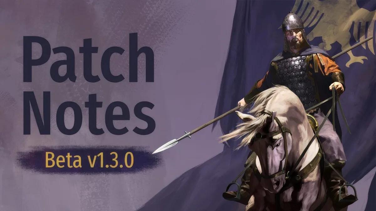 Mount & Blade 2: Bannerlord Beta Update 1.3.0