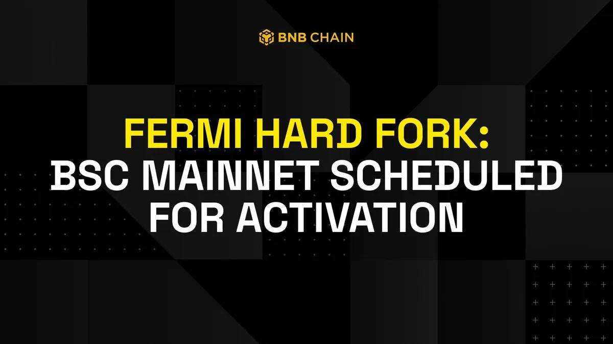 BNB-kedjan tillkännager aktivering av Fermi Hard Fork i BSC Mainnet