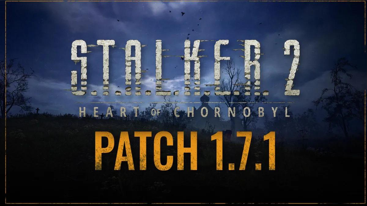 Stalker 2 Patch Notes 1.7.1 Leverera stabilitetsvinster och visuella korrigeringar